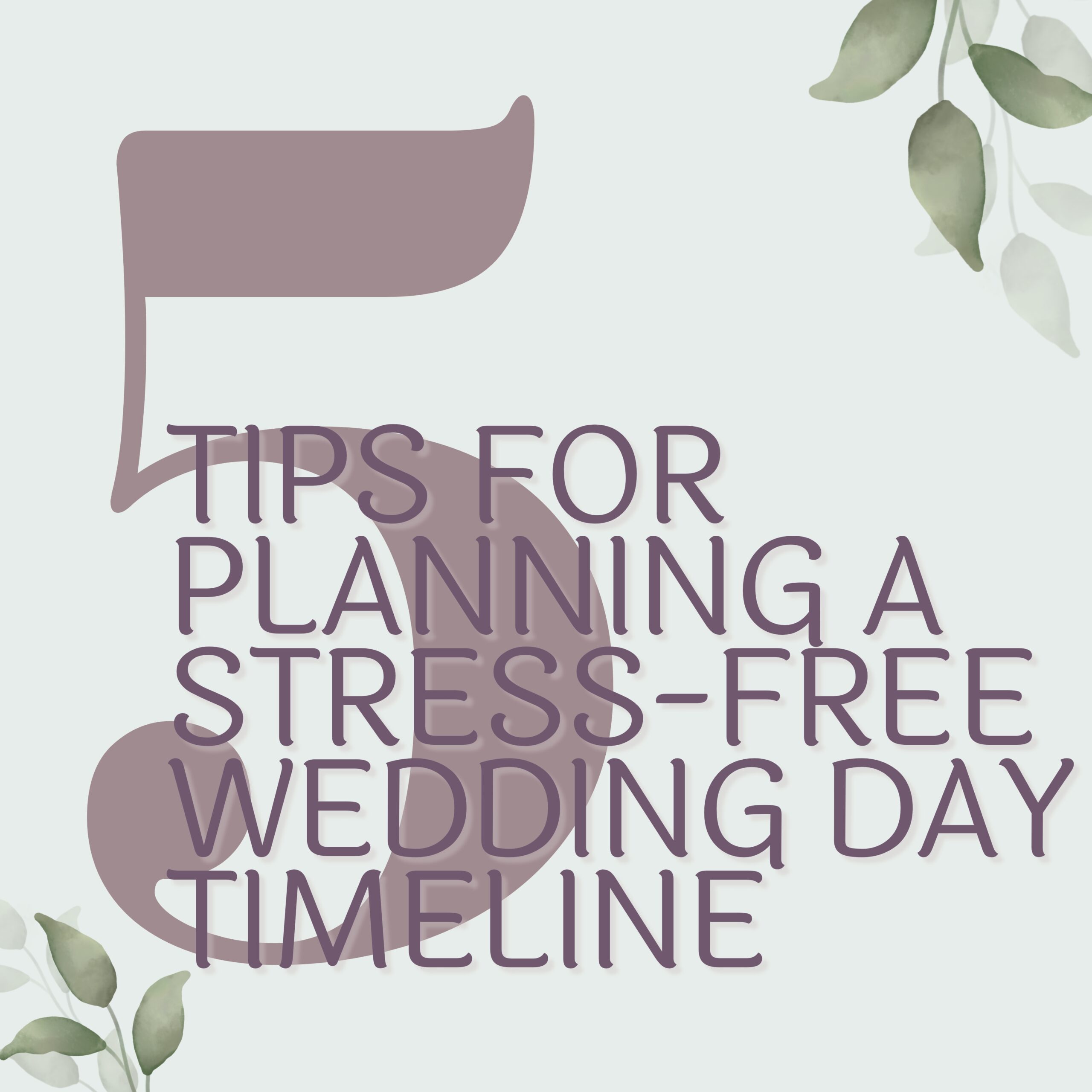 5 Tips for planning a stress-free wedding timeline